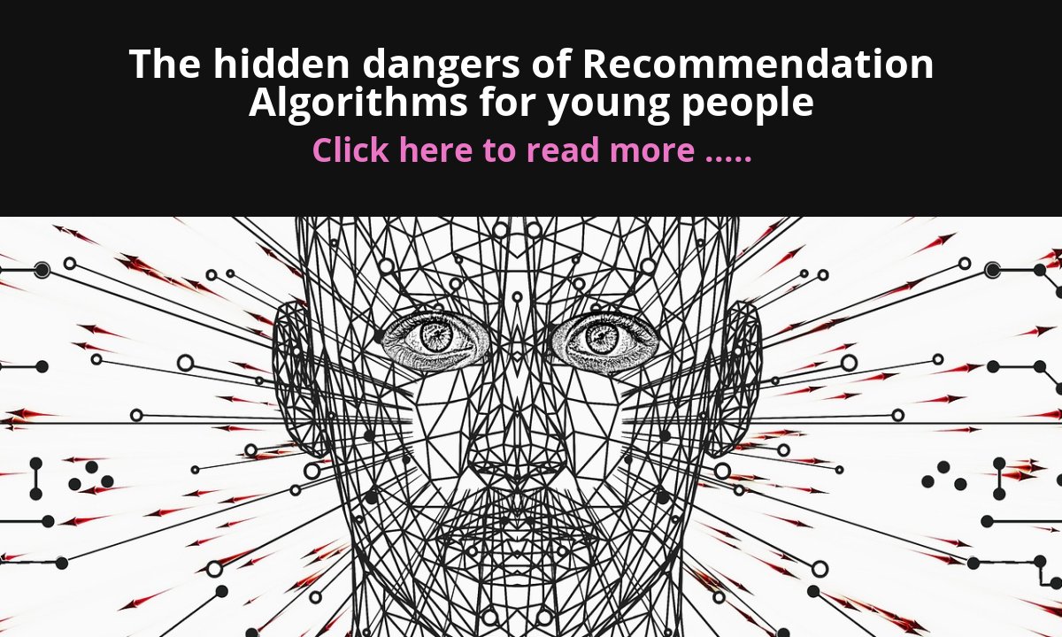 The hidden dangers of Recommendation Algorithms for young people