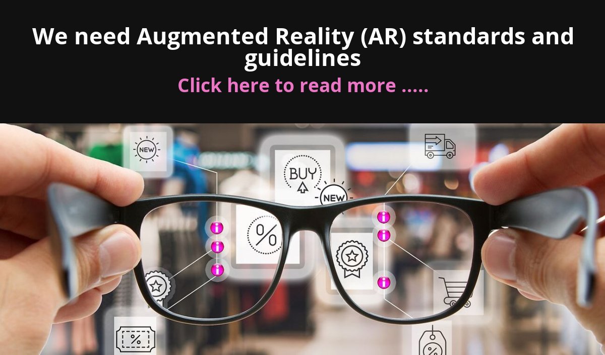 We need Augmented Reality (AR) standards and guidelines